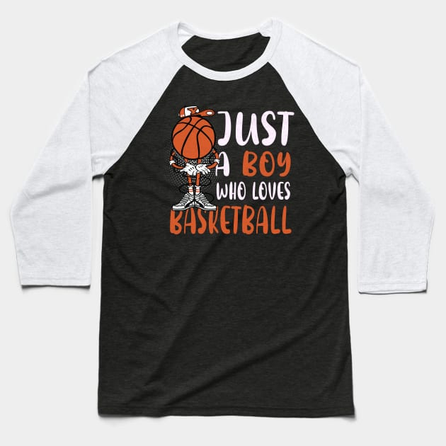 Just A Boy Who Loves Basketball Baseball T-Shirt by PaulAksenov